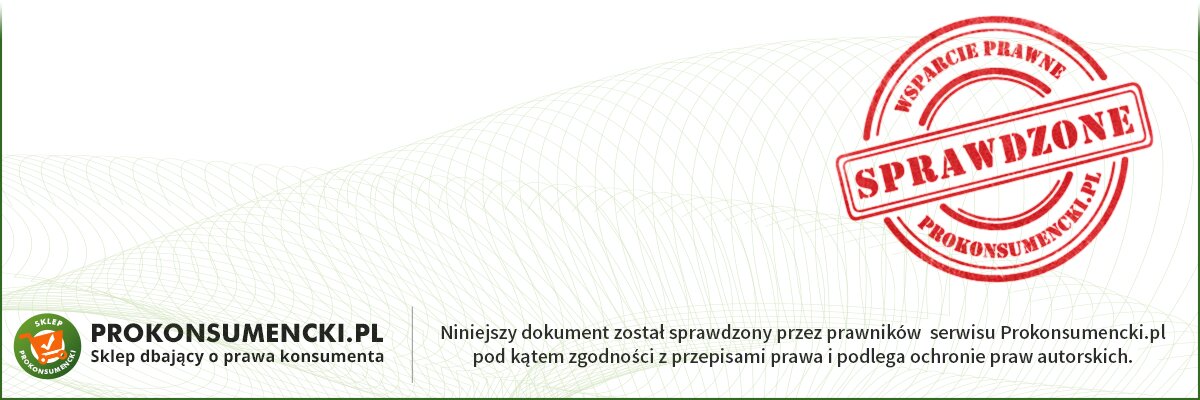 Dokument sprawdzony przez prawników serwisu Prokonsumencki.pl